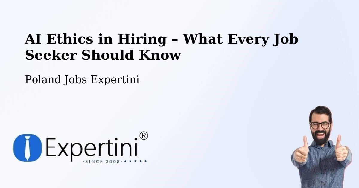 AI Ethics in Recruitment & Hiring – Dobre - Dobre, Poland Jobs Expertini