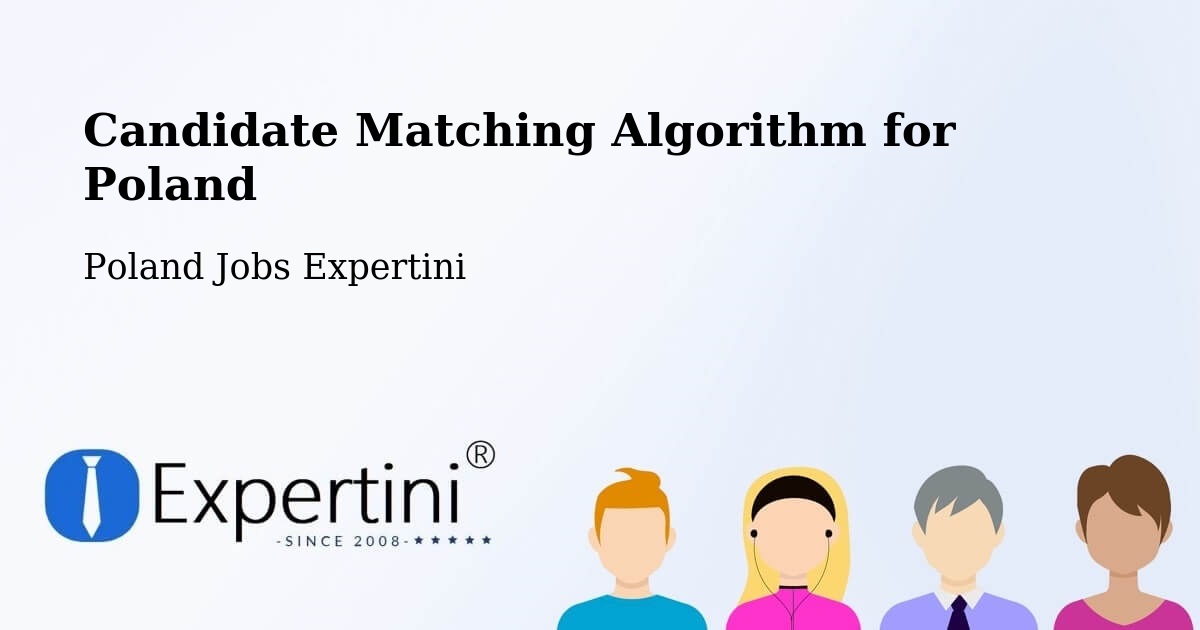 Candidate Matching Algorithm Overview – Dobre - Poland Jobs Expertini